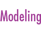 Modeling